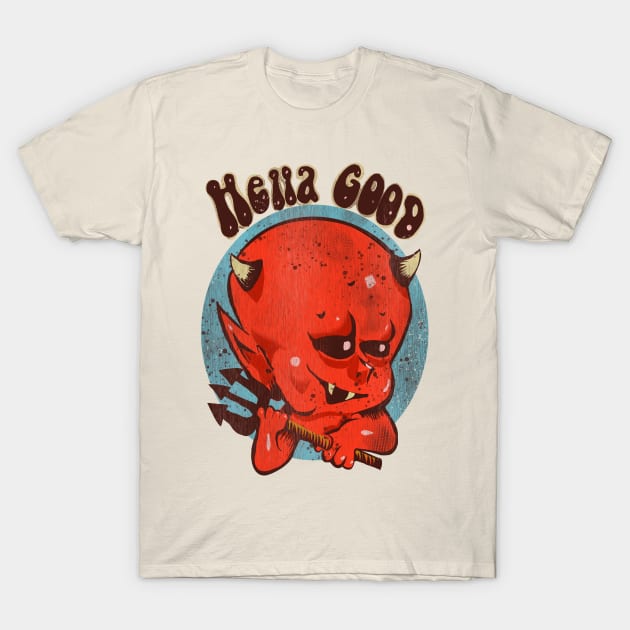 Hella good T-Shirt by Ace13creations